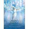 Карты Оракул Светящаяся Человечность - Luminous Humanness Oracle Cards